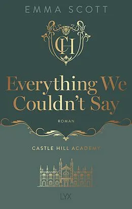 E-Book (epub) Castle Hill Academy - Everything We Couldn't Say von Emma Scott