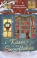 E-Book (epub) Kisses Like Snowflakes von Kim Nina Ocker, Anna Savas