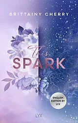 Kartonierter Einband This Spark: English Edition by LYX von Brittainy Cherry