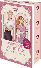 Kartonierter Einband Ashwood Anthology - Ruled by Rivalry: English Edition by LYX von Selina Mae