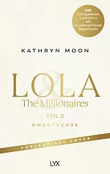 Kartonierter Einband Lola & the Millionaires  Teil 2 von Kathryn Moon