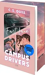 Kartonierter Einband Campus Drivers - Fast Lane von C. S. Quill