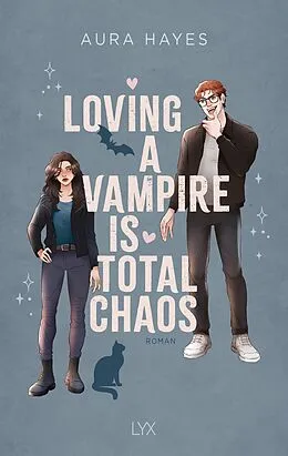 E-Book (epub) Loving A Vampire Is Total Chaos von Aura Hayes