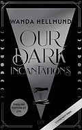E-Book (epub) Our Dark Incantations: English Edition by LYX von Wanda Hellmund