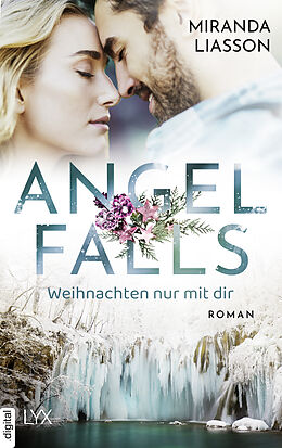 eBook (epub) Angel Falls - Weihnachten nur mir dir de Miranda Liasson
