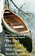 E-Book (epub) Bark Canoes and Skin Boats of North America von Edwin Tappan Adney Howard Irving Chapelle