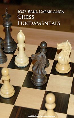 E-Book (epub) Chess Fundamentals von Jose Raul Capablanca