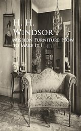 E-Book (epub) Mission Furniture: How to Make It I von H. H. Windsor