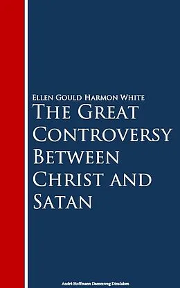 E-Book (epub) The Great Controversy Between Christ and Satan von Ellen Gould Harmon White