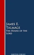 E-Book (epub) The House of the Lord von James E. Talmage