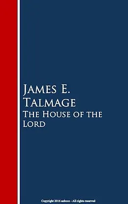 E-Book (epub) The House of the Lord von James E. Talmage