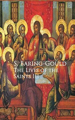 E-Book (epub) The Lives of the Saints III von S. Baring-Gould