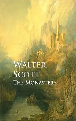 E-Book (epub) The Monastery von Walter Scott