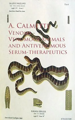 E-Book (epub) Venoms - Venomous Animals and Antivenomous Serum-Therapeutics von A. Calmette