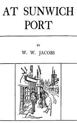 E-Book (epub) At Sunwich Port von W. W. Jacobs