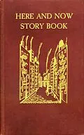 E-Book (epub) Here and Now Story Book - Two- to seven-year-olds von Lucy Sprague Mitchell