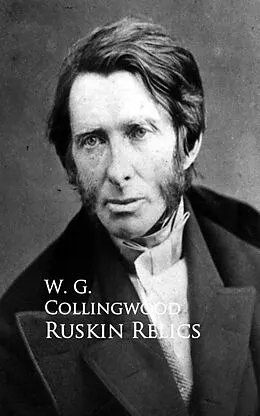 E-Book (epub) Ruskin Relics von W. G. Collingwood