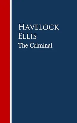 E-Book (epub) The Criminal von Havelock Ellis