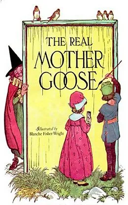 E-Book (epub) The Real Mother Goose von Blanche Fisher Wright Fisher Wright