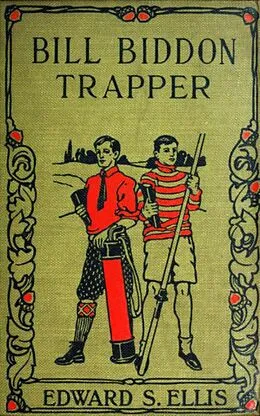 E-Book (epub) Bill Biddon, Trapper or Life in the Northwest von Edward Sylvester Ellis