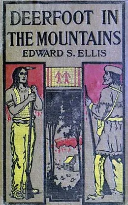 E-Book (epub) Deerfoot in The Mountains von Edward Sylvester Ellis