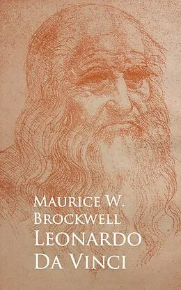 E-Book (epub) Leonardo Da Vinci von Maurice W. Brockwell