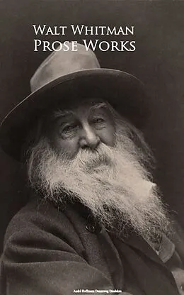 E-Book (epub) Prose Works von Walt Whitman