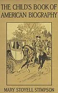 E-Book (epub) The Child's Book of American Biography von Mary Stoyell Stimpson