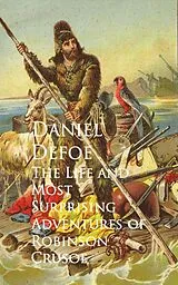 E-Book (epub) The Life and Most Surprising Adventures of Robinson Crusoe von Daniel Defoe