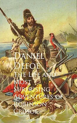 E-Book (epub) The Life and Most Surprising Adventures of Robinson Crusoe von Daniel Defoe