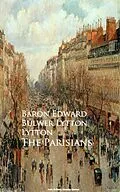 E-Book (epub) The Parisians von Baron Edward Bulwer Lytton Lytton