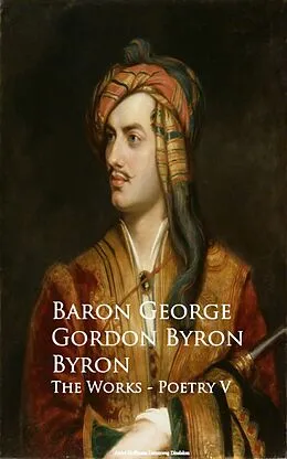 E-Book (epub) Byron - The Works - Poetry V von Baron George Gordon Byron