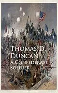 E-Book (epub) A Confederate Soldier von Thomas D. Duncan