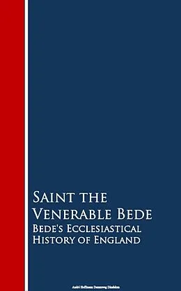 E-Book (epub) Bede's Ecclesiastical History of England von Saint the Venerable Bede