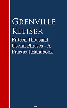 E-Book (epub) Fifteen Thousand Useful Phrases von Grenville Kleiser