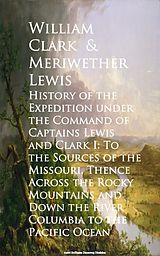 eBook (epub) History of the Expedition under the Command of Cape Pacific Ocean de William Clark, Meriwether Lewis