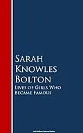 E-Book (epub) Lives of Girls Who Became Famous von Sarah Knowles Bolton