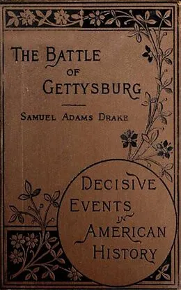 E-Book (epub) The Battle of Gettysburg 1863 von Samuel Adams Drake
