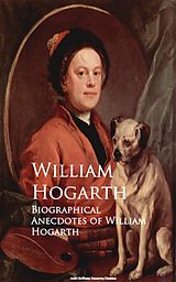 eBook (epub) Biographical Anecdotes of William Hogarth de William Hogarth