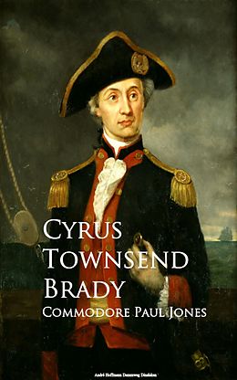 E-Book (epub) Commodore Paul Jones von Cyrus Townsend Brady