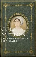 E-Book (epub) Jane Austen and Her Times von G. E. Mitton