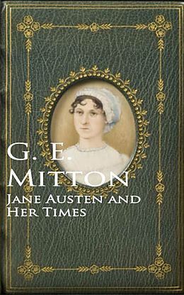 E-Book (epub) Jane Austen and Her Times von G. E. Mitton