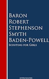 eBook (epub) Scouting for Girls de Baron Robert Stephenson Smyth Baden-Powell