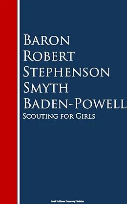 E-Book (epub) Scouting for Girls von Baron Robert Stephenson Smyth Baden-Powell