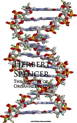 E-Book (epub) The Factors of Organic Evolution von Herbert Spencer