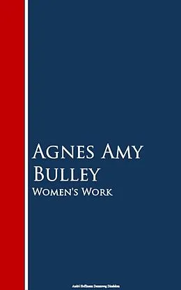 E-Book (epub) Women's Work von Agnes Amy Bulley