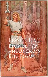 eBook (epub) Beowulf: An Anglo-Saxon Epic Poem de Lesslie Hall