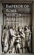 E-Book (epub) Meditations von Emperor of Rome Marcus Aurelius