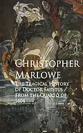 E-Book (epub) The Tragical History of Doctor Faustus von Christopher Marlowe