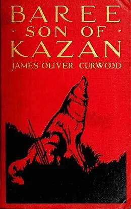 E-Book (epub) Baree, Son of Kazan von James Oliver Curwood